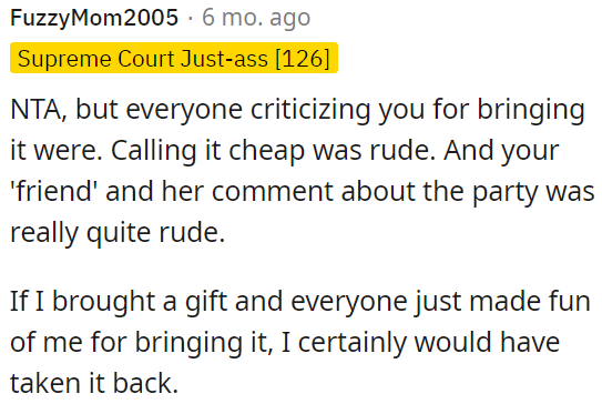 Calling it cheap was rude, and OP's friend' and her comment about the party were also quite rude.