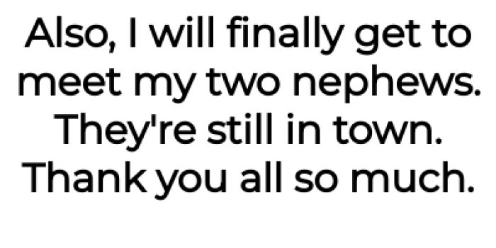 It sounds like things definitely worked out for them.