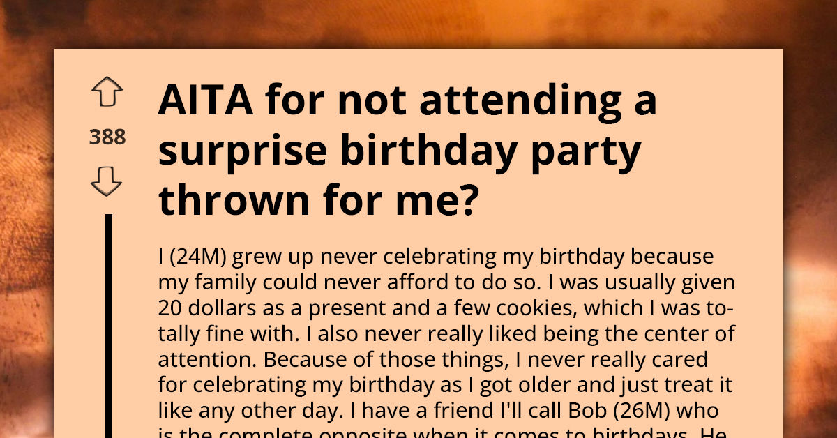 Man Avoids Surprise Birthday Party Because He Hates Celebrating, Feels Guilty After Learning Friend Spent $600 On It