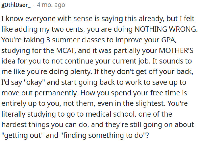 How OP utilizes her free time should be her choice, not theirs.