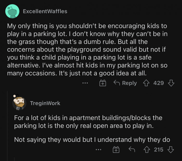It's not safe for kids to play in parking lots.