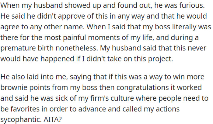 OP's husband was furious when he learned, and he accused her of trying to impress her boss and criticized her actions.