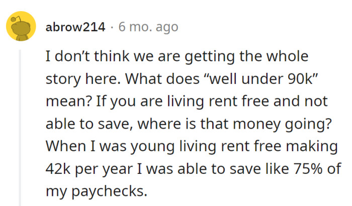 Living rent-free but savings-free? Must be investing in the elusive invisible couch fund or supporting the local pizza economy.
