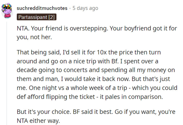 At the end of the day, the gift was for OP, and her boyfriend worked hard to get it.