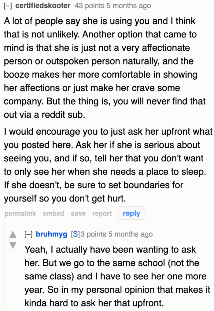 If the OP wants to know the real deal between him and this girl, he needs to ask her upfront.