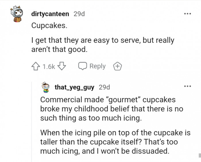 22. For this Redditor, it's cupcakes
