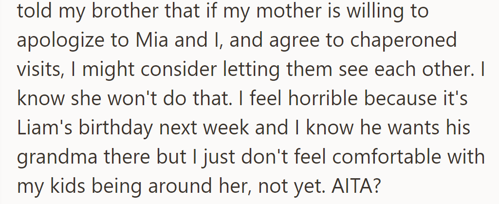 She said she might reconsider allowing visits if her mother apologizes and agrees to chaperoned visits.