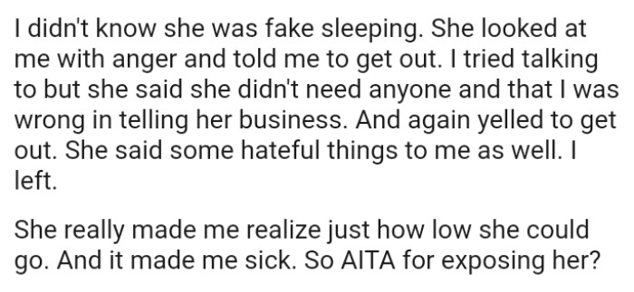 OP's sister said she didn't need anyone and that the OP was wrong in telling her business