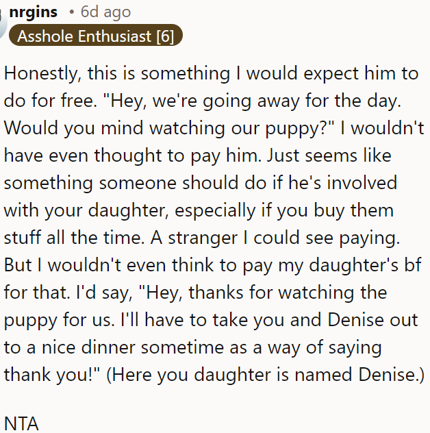 Given that he's in a relationship with the OP's daughter, it would seem reasonable for him to watch the puppy without charge.