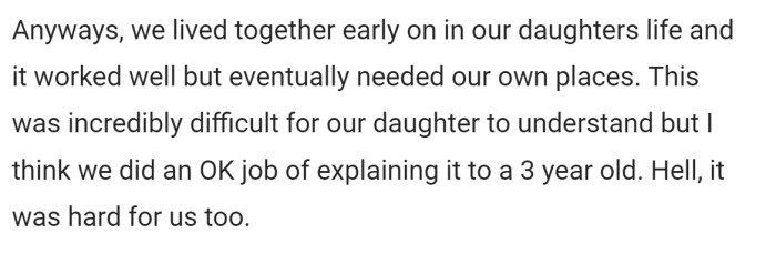 OP and his ex tried living together for the first three years of their daughter's life, but eventually, that was no longer sustainable