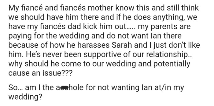 OP doesn't want Ian at her own wedding, but her partner and his mom think otherwise