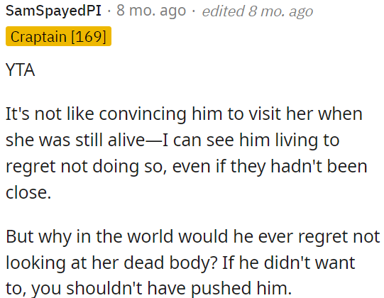 If he didn't want to, OP shouldn't have pressured him.