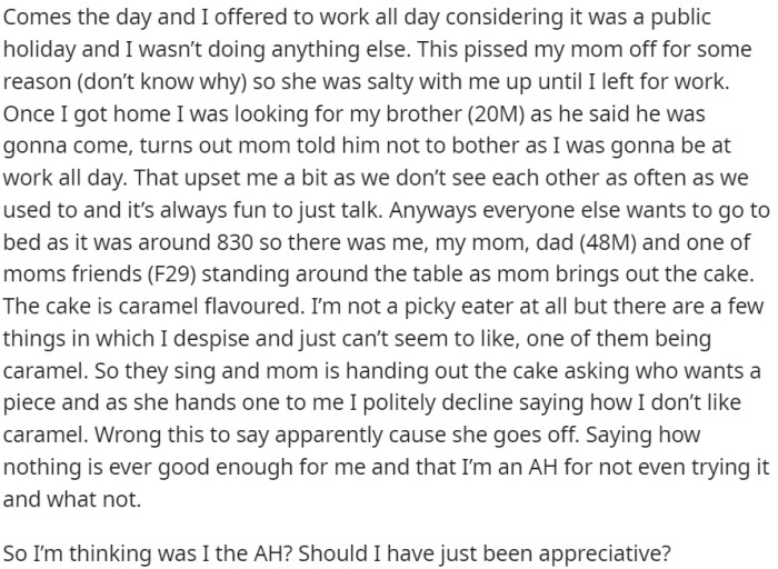 OP's mother charged OP with lacking gratitude, asserting that he was always dissatisfied and that nothing could meet his standards.