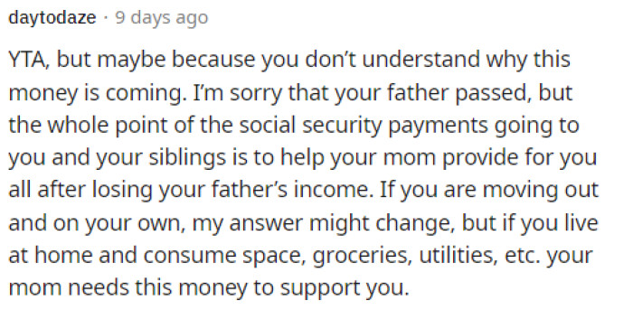This person articulated it well, as the problem essentially lies in her lack of understanding of what the money is for. It's not grief money, but rather money meant to support a household.