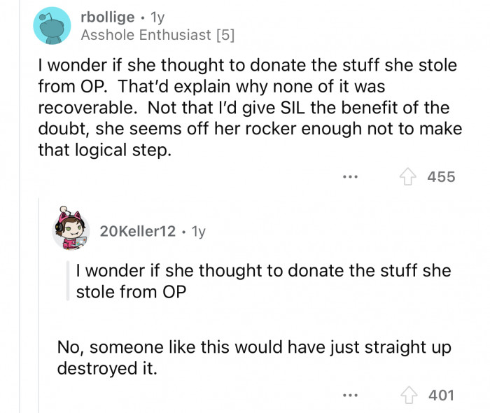 She destroyed something that could have at least been donated.