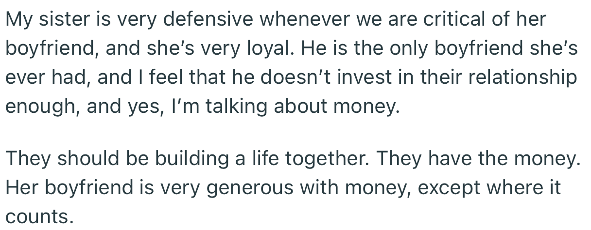 OP’s sister gets very defensive whenever the family criticizes her boyfriend