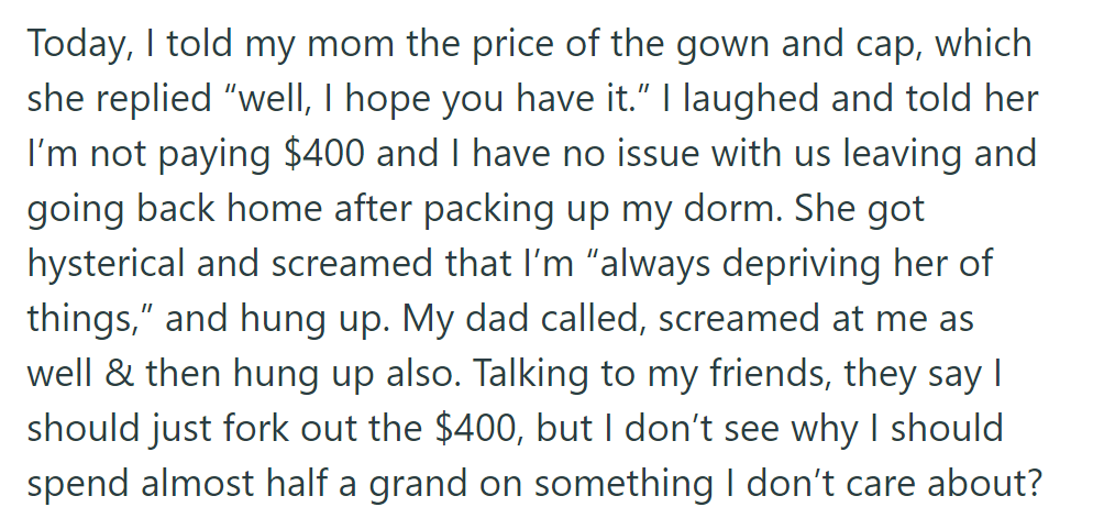 OP told their mother the price of a gown and cap and says they won't pay for it. The mother got upset, as did their father.