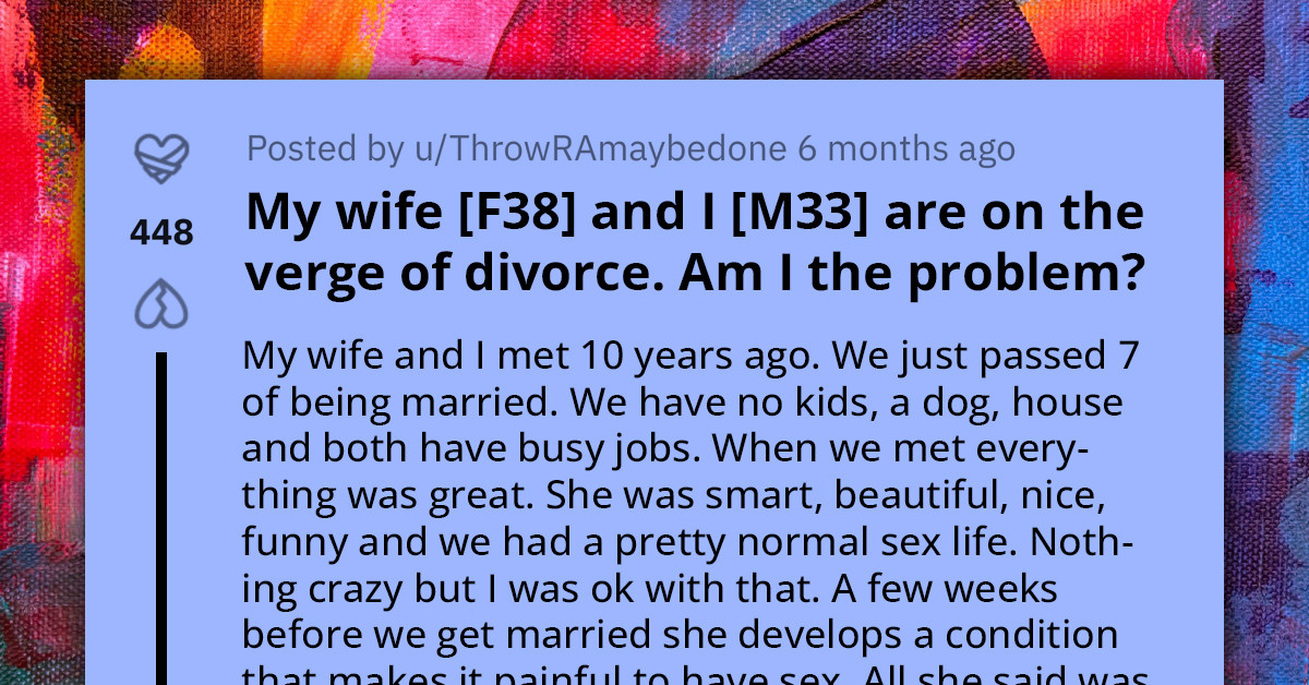 Redditor Is On The Verge Of Divorce Because Of A Lack Of Bedroom Activities