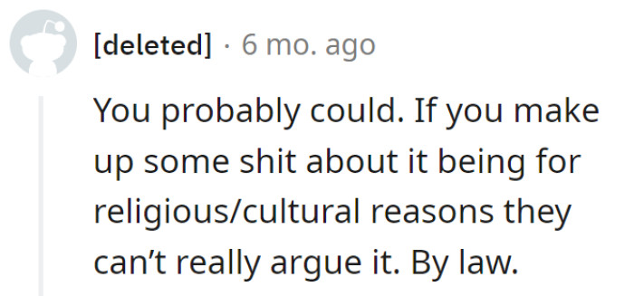 Thinking of a follicular loophole? Claim it's a religious or cultural coif code—they can't argue with the divine 'do defense.