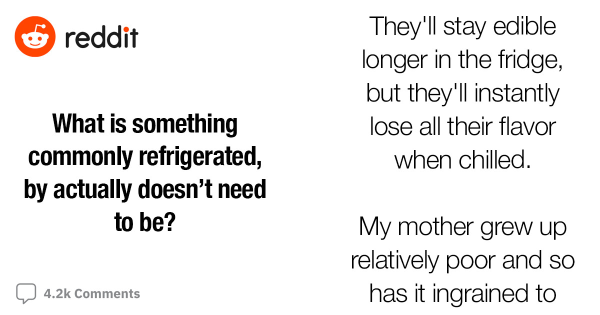 There's No Need To Refrigerate These 27 Food Items, At Least According To Wise Redditors