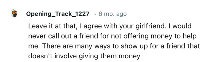 “I would never call out a friend for not offering money to help me.”