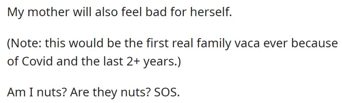 The OP asks if it's okay to bring a mother on a family vacation: