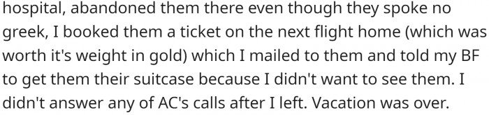 So, OP left them there. They bought a ticket home for the cousin and had their boyfriend pack their bags. The holiday was over.