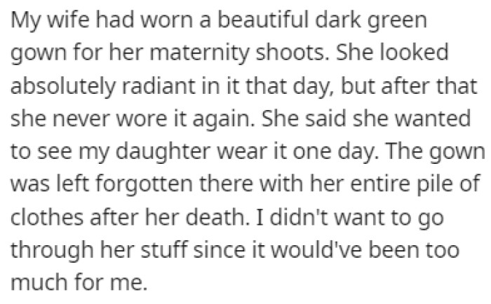 OP remembered his wife saying that she'd love to see her daughter wear her gown from her maternity shoots