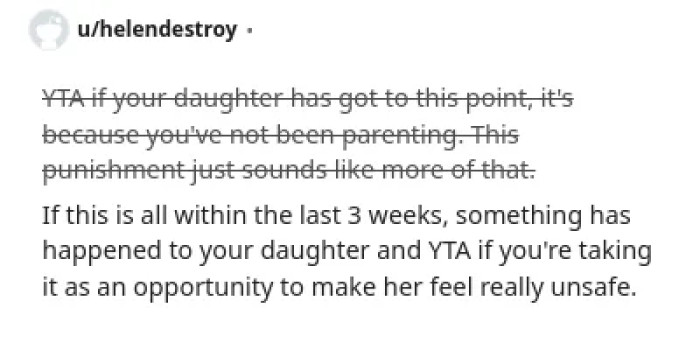 The parent is advised to investigate their daughter's behavior and separate her from bad influences