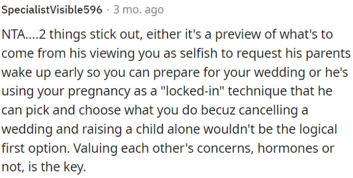 OP's partner either they are displaying selfishness by not wanting to accommodate wedding preparations, or they may be using the pregnancy as a way to control decisions in the relationship
