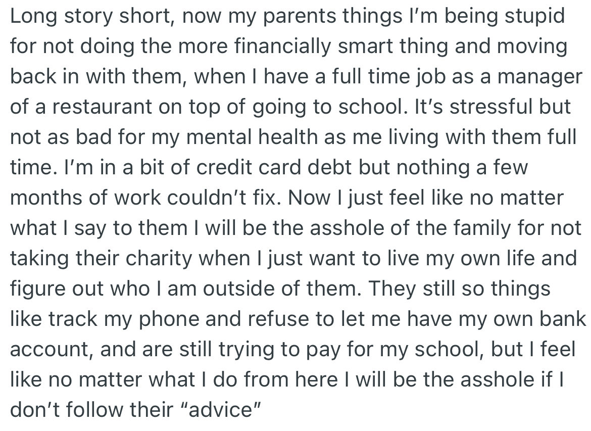 OP’s parents feel he is making a mistake by not accepting their offer, but his decision is based on their need to control his life.