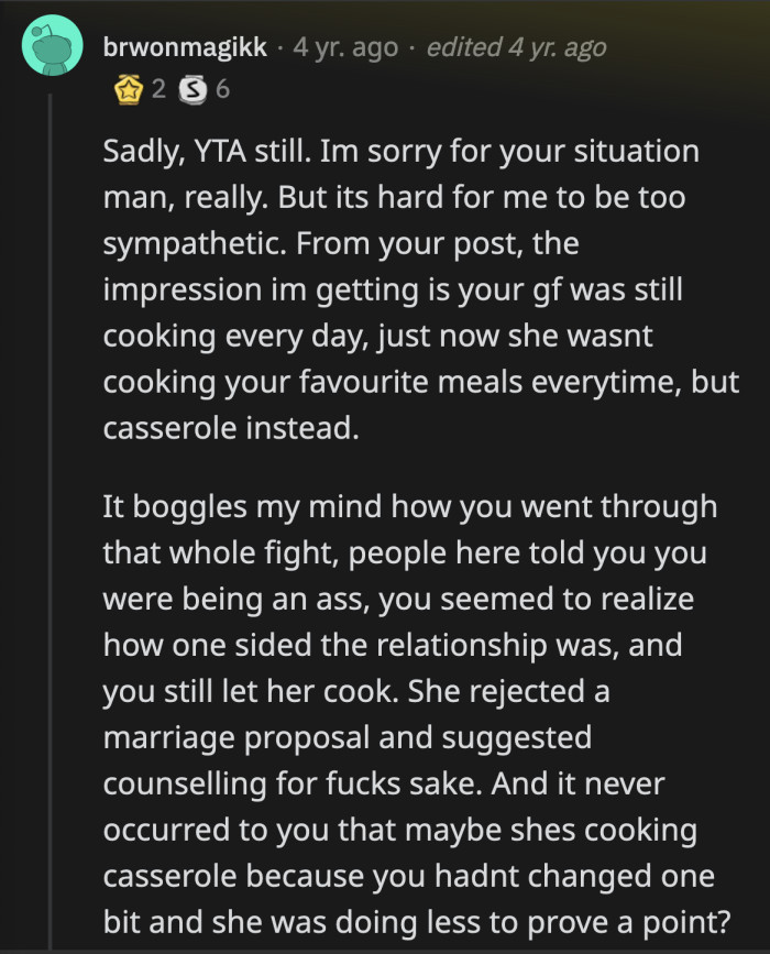Why the hell did he propose in the first place when it was so obvious his girlfriend was unhappy with the way things were?