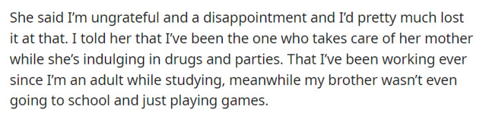 Labeled ungrateful and disappointing, OP snapped, reminding her mother of her role in caregiving.