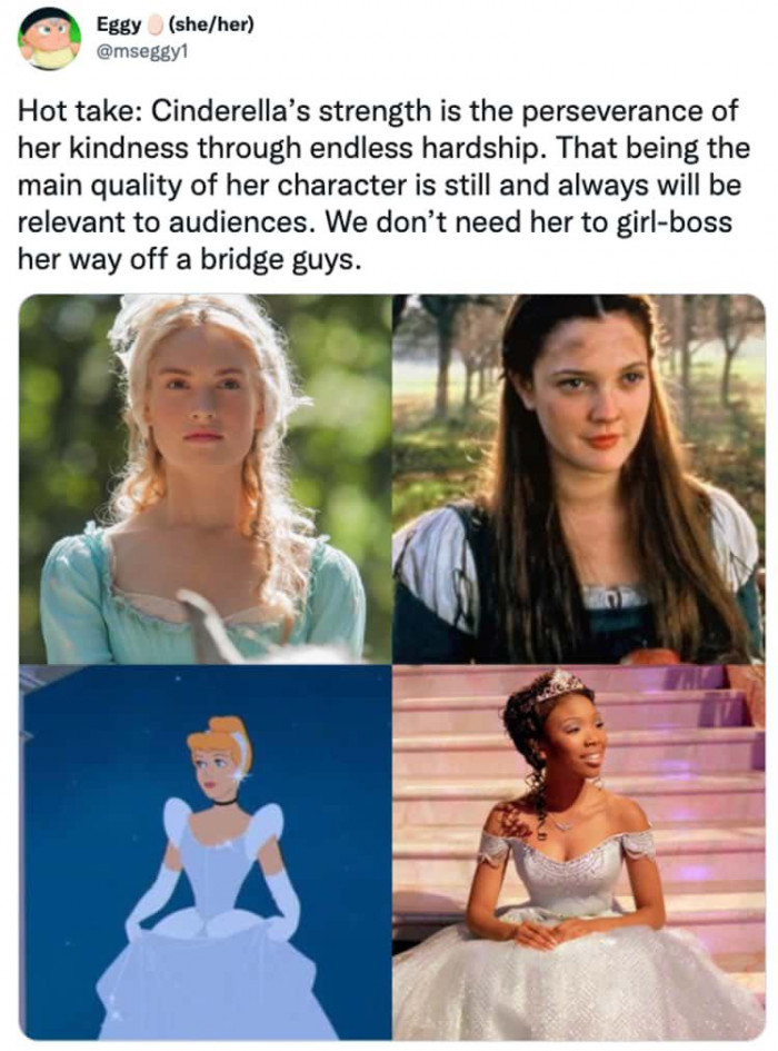 5. Cinderella's resilience will always be relevant, no matter what age it is.