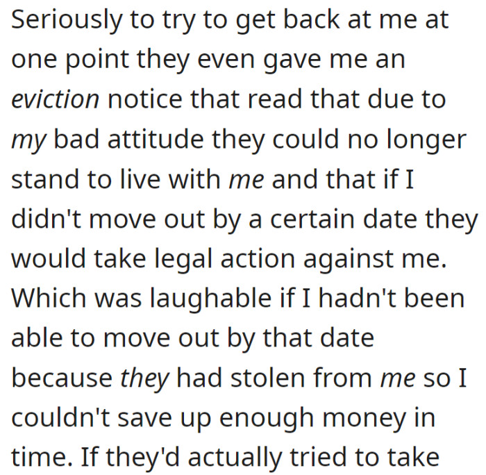 As an act of retaliation, the family issued an eviction notice to OP, blaming their 