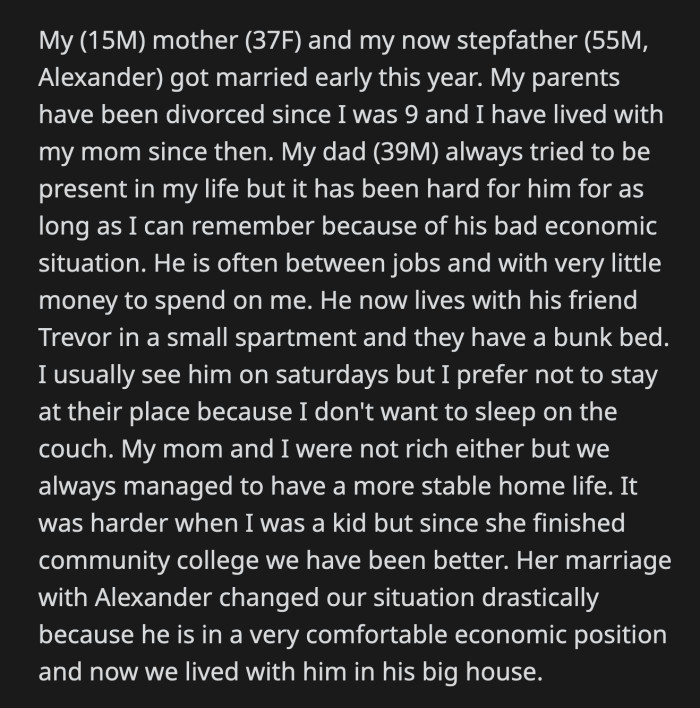 His stepdad told OP to go to his room. He said if they sent him to bed without dinner, he would go to his dad's place and live with him.