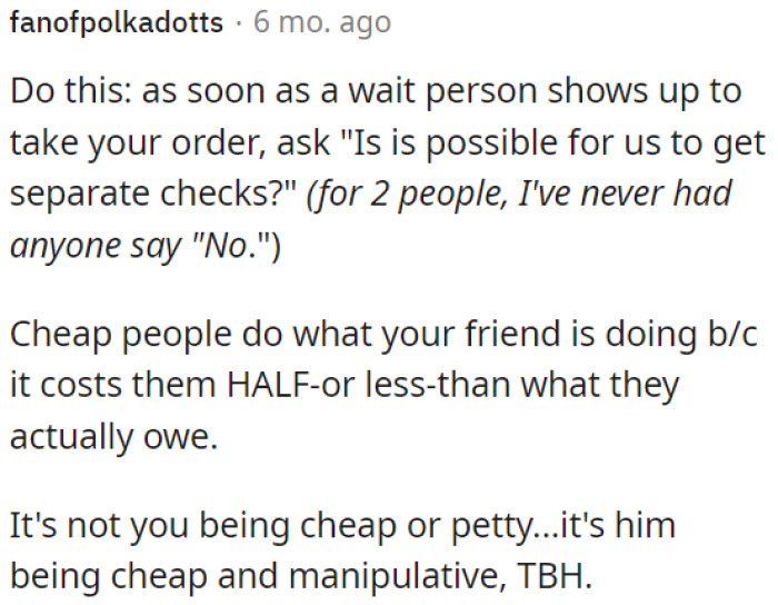 OP Needs to Consider Asking for Separate Checks to Avoid the Discomfort of Splitting Expenses Evenly.