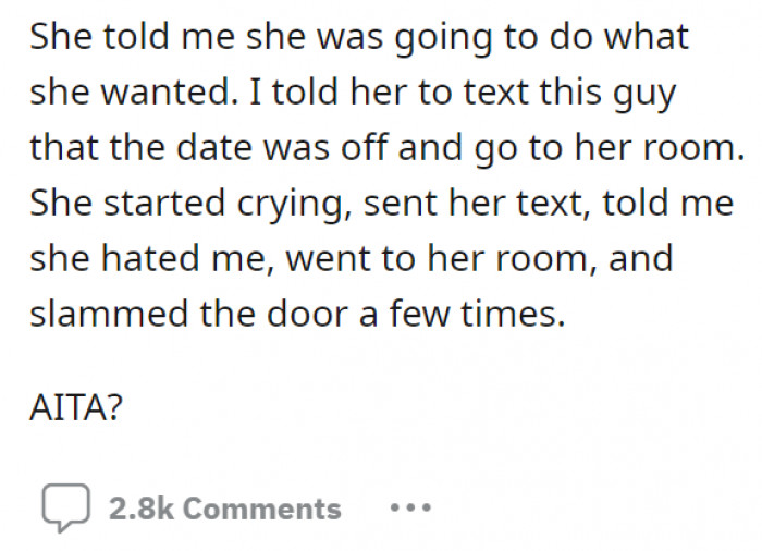 Well, the date got canceled, OP got a door slammed in his face, and was told by his daughter that she hated him. Thoughts?