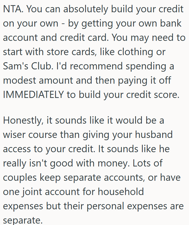 Building credit on your own is smarter than giving access to a partner who struggles with money.