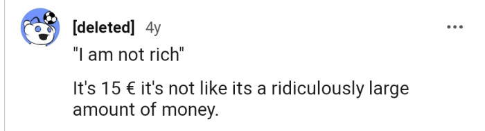 According to this Redditor, 15€ isn't a lot
