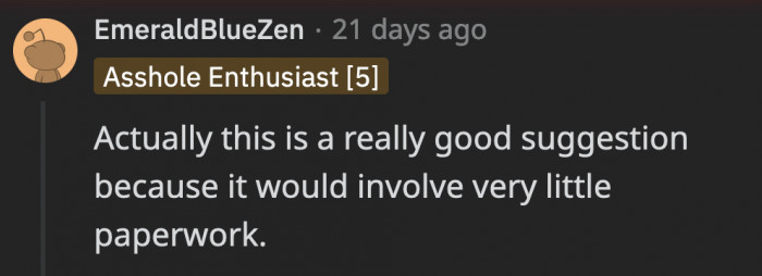 This strategy would lessen all the paperwork that would be involved if they were to start separating their money