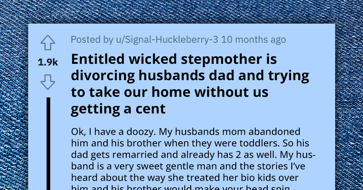 Redditor Erupts in Outrage as Husband’s Stepmother Attempts to Take Their Home in Bitter Divorce Battle