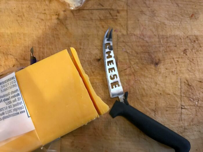 19. When I Tried To Cut The Cheese.