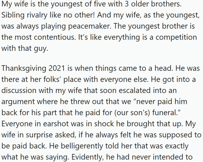 The family faced financial difficulties, and OP's wife's three older brothers generously offered to cover the funeral expenses as a gift. OP and his wife were extremely grateful for their help.