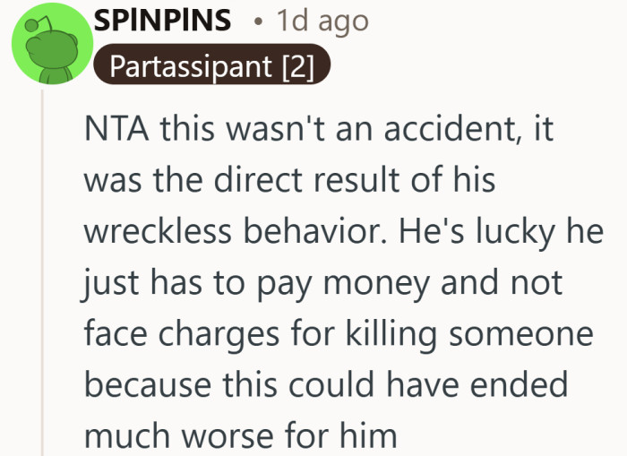 Paying for the damage might be the easiest part of what could have happened.
