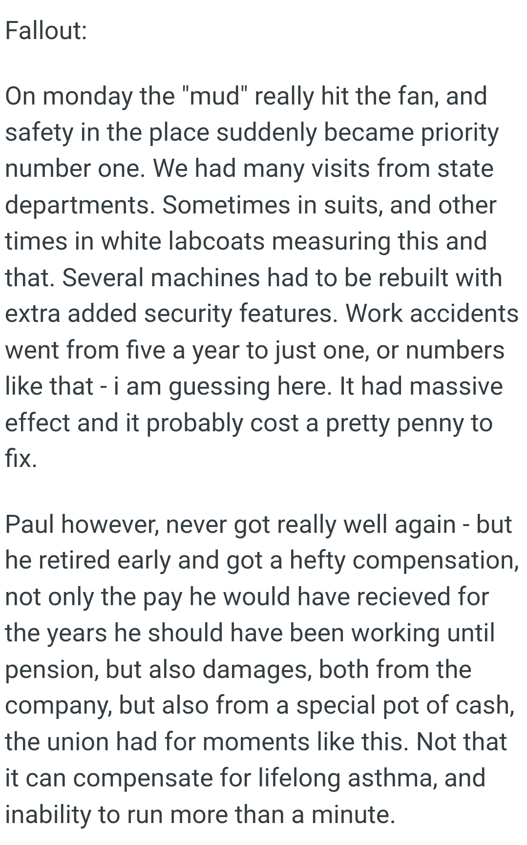 Work accidents went from five a year to just one, or numbers like that