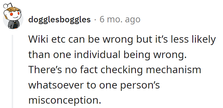Wiki may wobble, but one person's tales? No fact-checking mechanism there.
