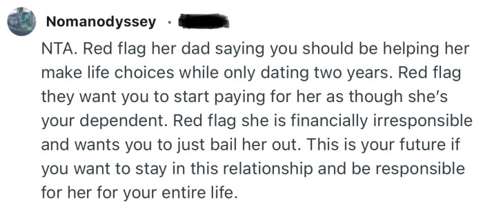 “Red flag she is financially irresponsible and wants you to just bail her out.”