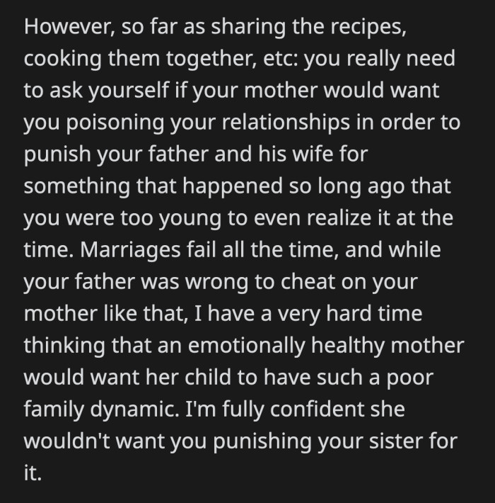 OP already said she's not punishing her half-sister for what her parents did; she just doesn't think her half-sister has a right to use the cookbook.