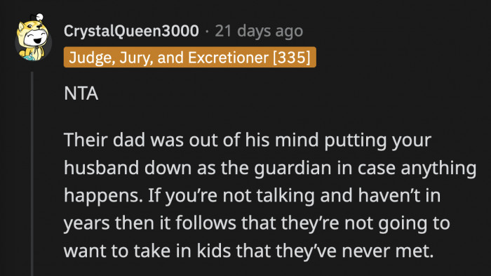 What was going through his dad's head when he willed his son to be his children's guardian when he knows they have no relationship to speak of?